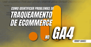 Como identificar problemas de traqueamento de e-commerce no GA4 com base no impacto nas vendas