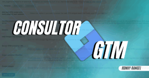Consultor GTM: Vantagens e Quando Contratar um Especialista em Gerenciador de Tags