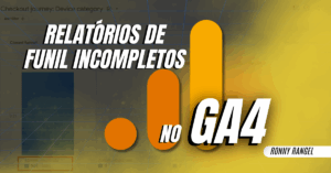 Por que seus Relatórios de Funil no GA4 Estão Incompletos? A Lógica por Trás do Funil Fechado