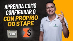 Aprenda Como Configurar o CDN Próprio do Stape