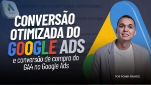Conversão Otimizada no Google Ads e Conversão de Compra do GA4 no Google Ads