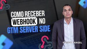 Como receber Webhook no GTM Server Side