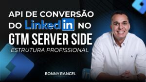 API de Conversão do LinkedIn no GTM Server Side: Guia Completo de Configuração.