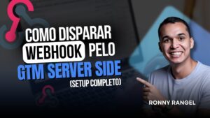 Como Disparar Webhook pelo GTM Server Side