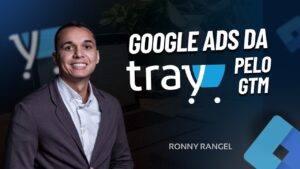 Como Configurar o Google Ads na Tray pelo GTM